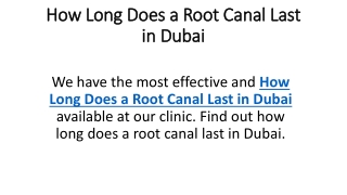 How Long Does a Root Canal Last in Dubai