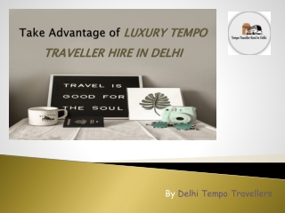 Gaze at the Beauty of India with a 16 Seater Tempo Traveller in Delhi