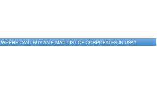 Where Can I Buy an E-mail List of Corporates in USA
