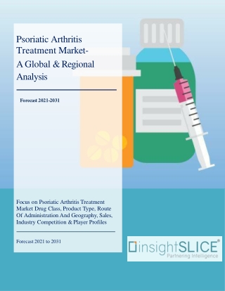 Psoriatic Arthritis Treatment Market Share, Trends, Analysis and Forecasts, 2031