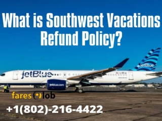 Southwest Vacations Refund Policy