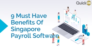 9 Must Have Benefits Of Singapore Payroll Software