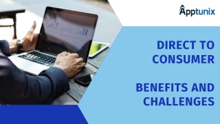 Direct to Consumer Business | Benefits, and Challenges