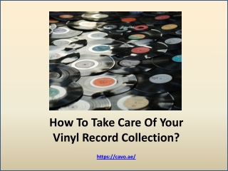 Vinyl Records Dubai | How To Take Care Of Your Vinyl Record Collection?