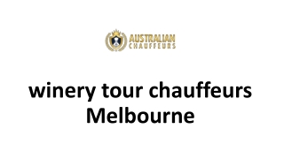 winery tour chauffeurs Melbourne