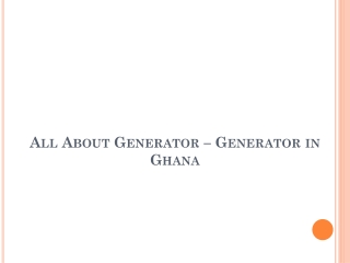 All About Generator – Generator in Ghana