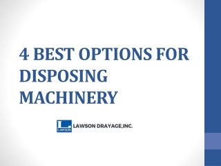 4 BEST OPTIONS FOR DISPOSING MACHINERY