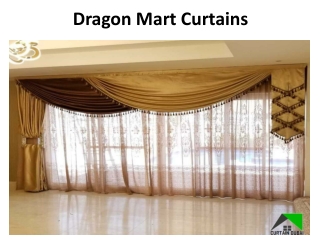 Dragon Mart Curtains