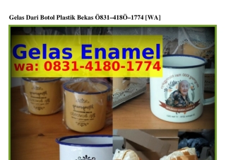 Gelas Dari Botol Plastik Bekas O8౩1_ㄐ18O_1ᜪᜪㄐ{WhatsApp}