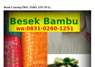 Besek Catering ౦83I-౦ᒿᏮ౦-Iᒿ5I{WhatsApp}