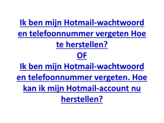 Ik ben mijn Hotmail-wachtwoord en telefoonnummer vergeten Hoe te herstellen?