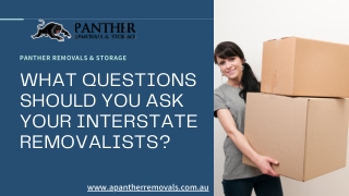 WHAT QUESTIONS SHOULD YOU ASK YOUR INTERSTATE REMOVALISTS - PPT