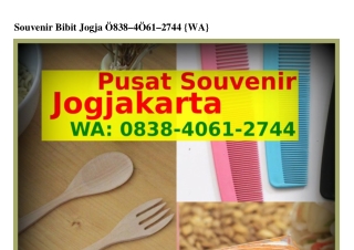 Souvenir Bibit Jogja Ô8ᣮ8_4ÔϬ1_ᒿᜪ44(whatsApp)