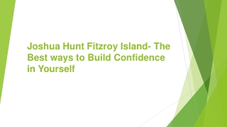 Joshua Hunt Fitzroy Island- The Best ways to Build Confidence in Yourself