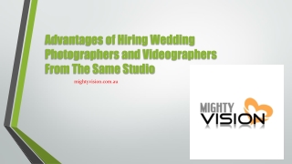 Advantages of Hiring Wedding Photographers and Videographers From The Same Studio