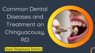 Common Dental Diseases and Treatment on Chinguacousy RD