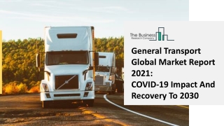 General Transport Market Report 2030 Forecast