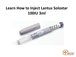 Learn How to Inject Lantus Solostar 100IU 3ml-UM