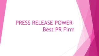 PRESS RELEASE POWER-Best PR Firm