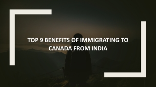 Top 9 Benefits of Immigrating to Canada from India