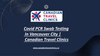Covid PCR Swab Testing In Vancouver City | Canadian Travel Clinics