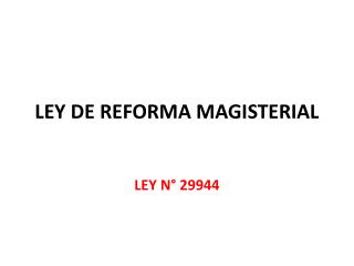 LEY DE REFORMA MAGISTERIAL