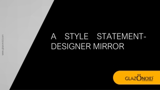An Affordable Luxury- Designer Mirror