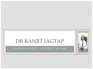 Dr Ranjit Jagtap - Prominent cardiothoracic surgeon