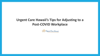 Urgent Care Hawaii’s Tips for Adjusting to a Post-COVID Workplace