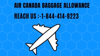 Air Canada Baggage Fees |1-844-414-9223| Baggage Allowance