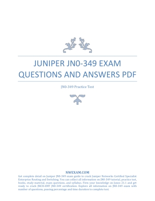 JUNIPER JN0-349 JNCIS-ENT EXAM QUESTIONS AND ANSWERS PDF