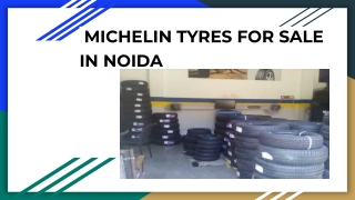 MICHELIN TYRES FOR SALE IN NOIDA