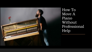 How To Move A Piano Without Professional Help