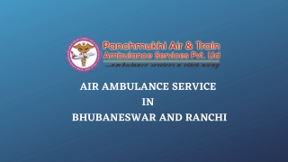 Obtain Air Ambulance from Ranchi and Bhubaneswar with Elite ICU Setup