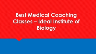 Best Medical Coaching Classes – Ideal Institute of Biology
