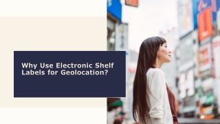 Why Use Electronic Shelf Labels for Geolocation