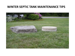 WINTER SEPTIC TANK MAINTENANCE TIPS