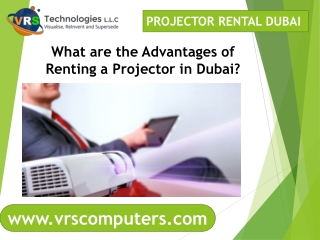 What are the Advantages of Renting a Projector in Dubai