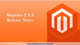 Magento 2.4.3 Release & Magento Latest Version updates