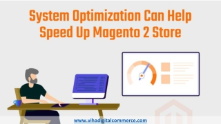 Speed Up Magento 2 Store with System Optimization