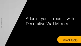 Adorn your room with Decorative Wall Mirrors PPT