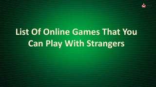 List Of Online Games That You Can Play With Strangers