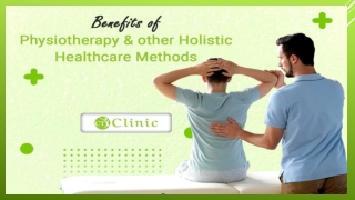 Benifits of physiotherapy & other HOLISTIC Healthcare Methods