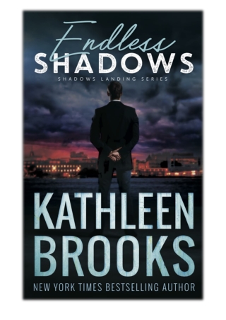 Endless Shadows[PDF] Free Download Endless Shadows By Kathleen Brooks