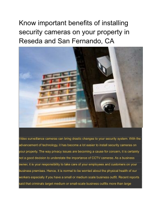 Know important benefits of installing security cameras on your property in Reseda and San Fernando, CA