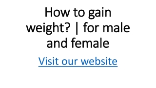 How to gain weight  for male and female