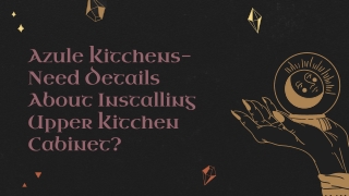 Azule Kitchens- Need Details About Installing Upper Kitchen Cabinet