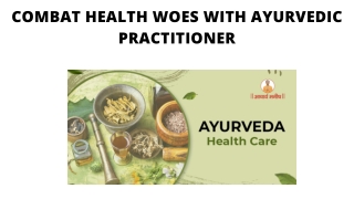 Combat Health Woes With Ayurvedic practitioner