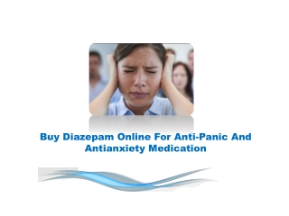 Buy Diazepam Online For anti-panic and antianxiety medication