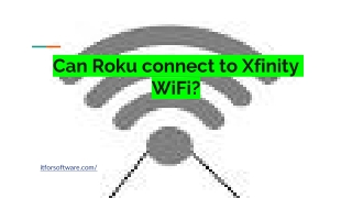 Can Roku connect to Xfinity WiFi_